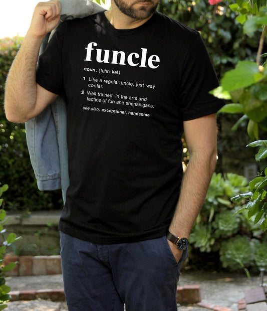 Funcle Definition Shirt, Funny Uncle, Gift for Uncle, New Uncle, Uncle To Be Shirt, Favorite Uncle, Like a Dad Only Coole, Family Shirt